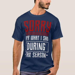 Tax Payer Gift Tax Season Funny Taxes T-Shirt