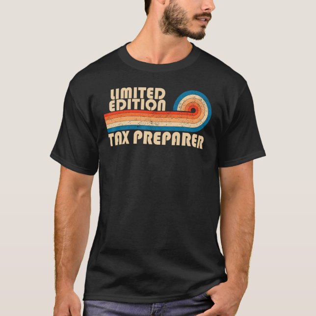TAX PREPARER Funny Job Title Profession Birthday W T-Shirt (Front)