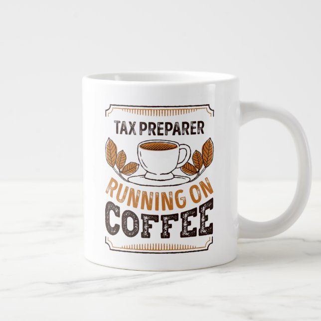 Tax Preparer running on Coffee Caffeine Gift Large Coffee Mug (Right)