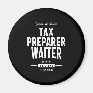 Tax Preparer Waiter Job Title Gift Magnet