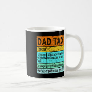 Tax Shirt Dad S For Men Best Dad Definition Coffee Mug