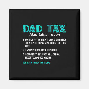 Tax Shirt Funny Dad Tax Definition Father's Day Magnet