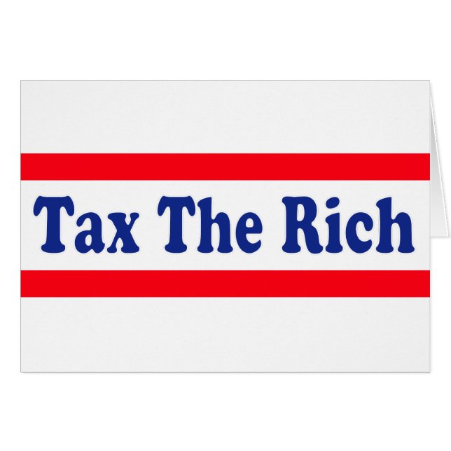 Tax the Rich! (Front Horizontal)