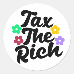 Tax The Rich - Anti-Capitalist    Classic Round Sticker