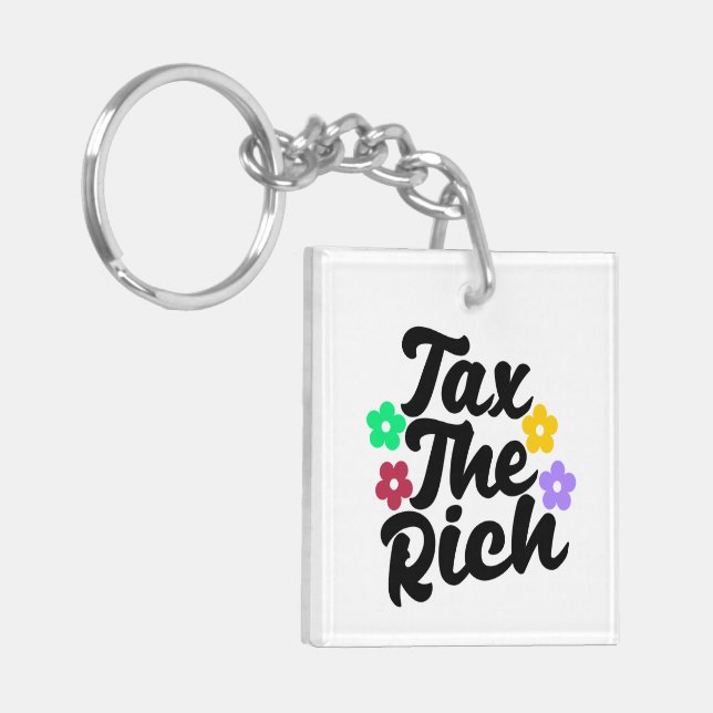 Tax The Rich - Anti-Capitalist   Key Ring (Front Left)