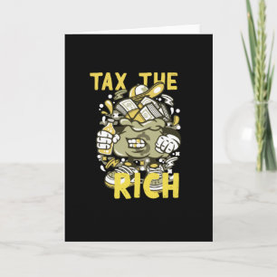 Tax The Rich Card