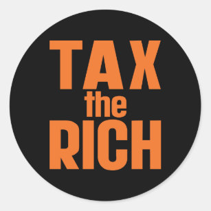 Tax The Rich Classic Round Sticker