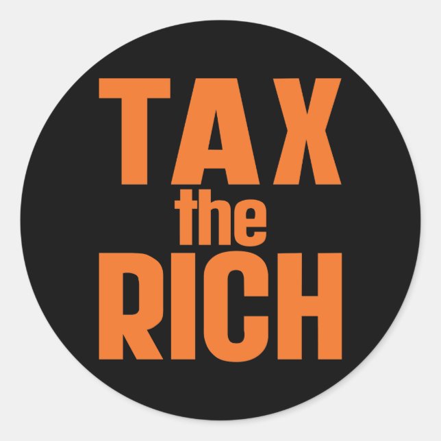 Tax The Rich Classic Round Sticker (Front)