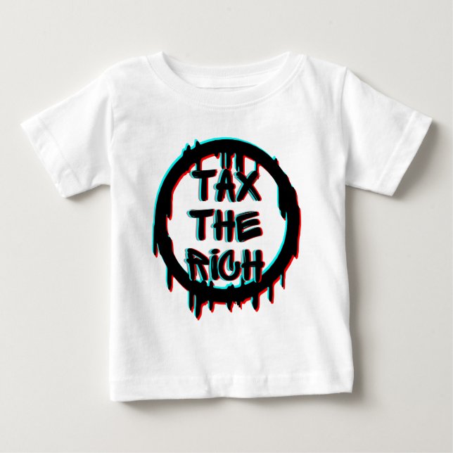 Tax The Rich Original Baby T-Shirt (Front)