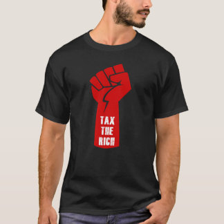 Tax The Rich T-Shirt