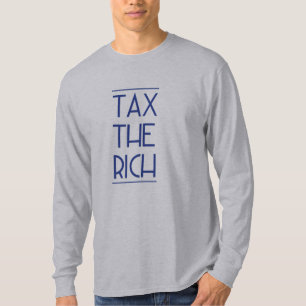 Tax The Rich! T-Shirt
