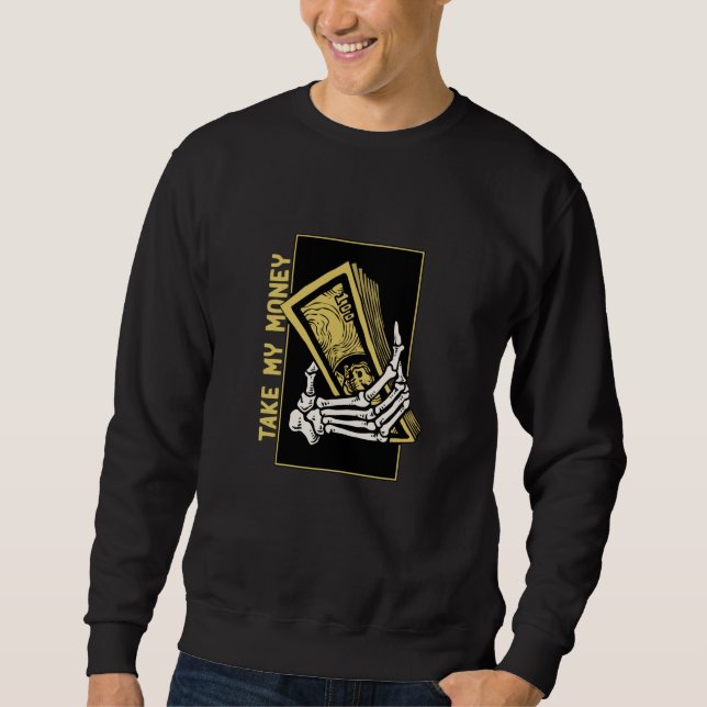 Tax The Rich Take my Money Sweatshirt (Front)