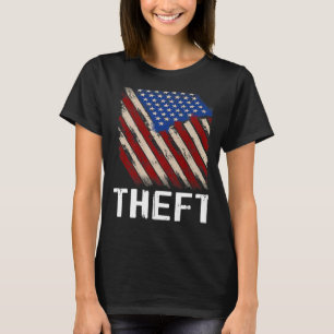 Taxation Is Theft American USA Flag Libertarian An T-Shirt