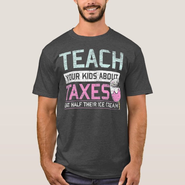 Taxation Is Theft Ice Cream Gift Mum Dad Freedom T-Shirt (Front)