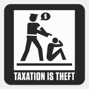 Taxation Is Theft Sticker
