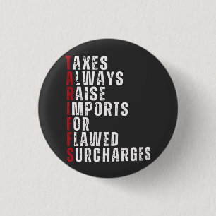 Taxes Always Raise Imports for Flawed Subcharges 3 Cm Round Badge