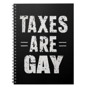 Taxes Are Gay Notebook