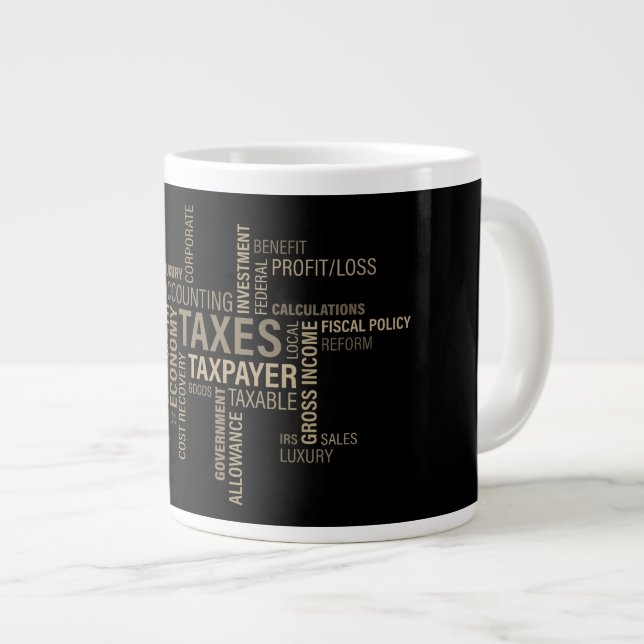 "Taxes" Jumbo Mug (Front Right)