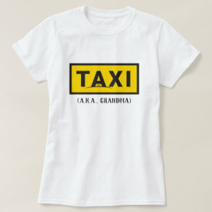 Taxi (AKA Grandma) Tshirt