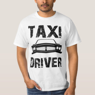 TAXI DRIVER T-Shirt