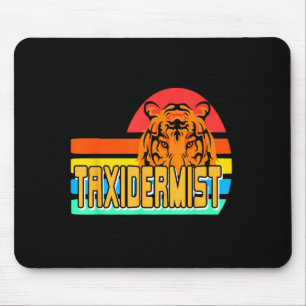 Taxidermist Tiger Preservation Retro Wildlife Natu Mouse Pad