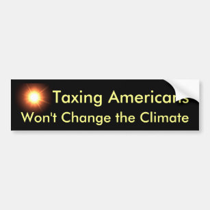 Taxing Americans Won't Change the Climate Bumper Sticker