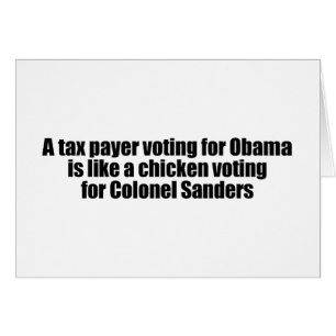 Taxpayer voting for Obama is like a chicken