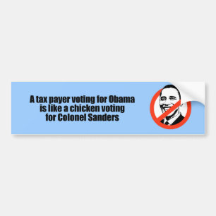 Taxpayer voting for Obama is like a chicken Bumper Sticker
