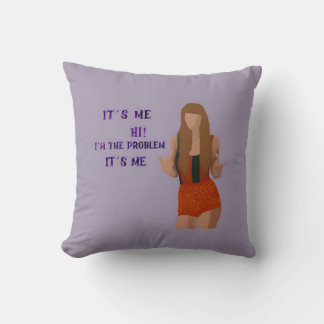 Taylor S - I´m the Problem Cushion