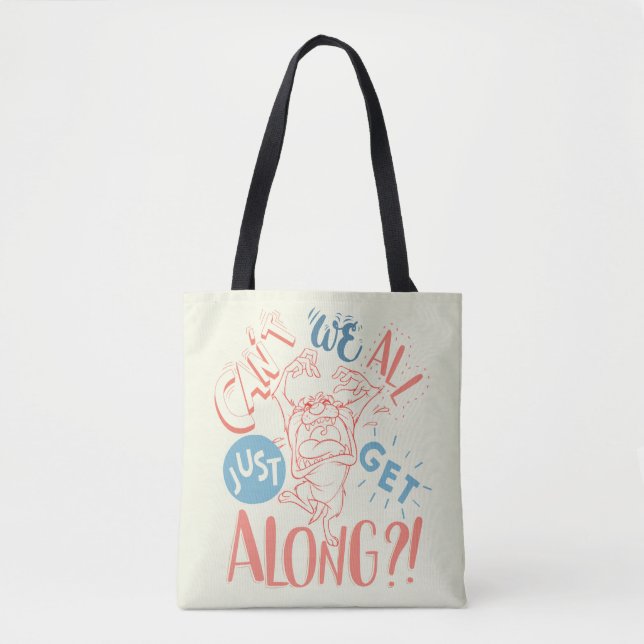 TAZ™ | Can't we all just get along?! Tote Bag (Front)