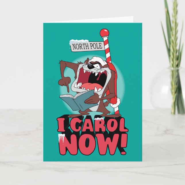 TAZ™ "I CAROL NOW!" HOLIDAY CARD (Front)