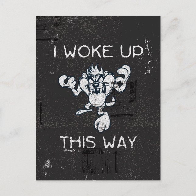 TAZ™ I Woke Up This Way Postcard (Front)