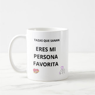 Taza Eres Mi Persona Favorita – Regalo, amor Coffee Mug
