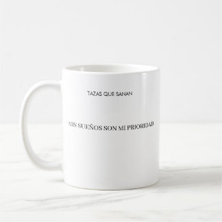 Taza Mis Sueños Mi Prioridad | Taza Empoderamiento Coffee Mug