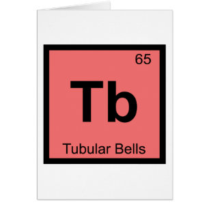 Tb - Tubular Bells Music Chemistry Periodic Table