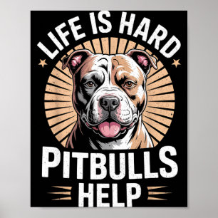 Tbull Mom Dad Life Is Hard Tbulls Help Funny Dog L Poster