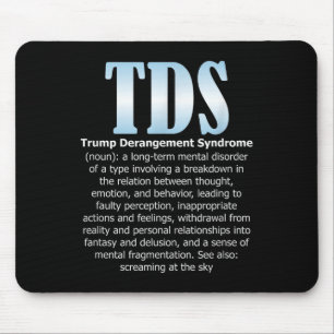 Tds Trump Derangement Syndrome Funny Trump Mouse Pad