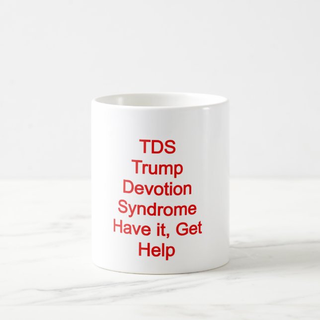 TDS; Trump Devotion Syndrome Coffee Mug (Center)