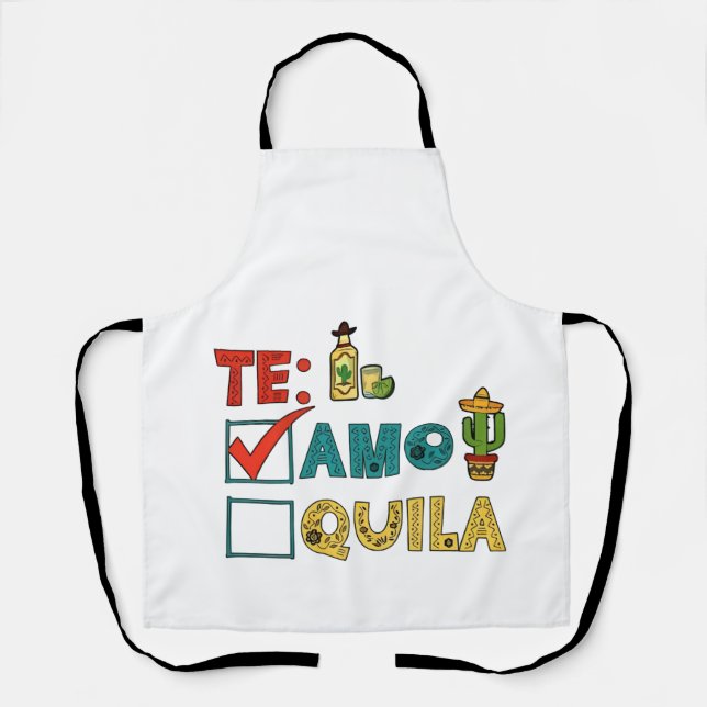 Te Amo Tequila Cinco De Mayo Funny  Apron (Front)