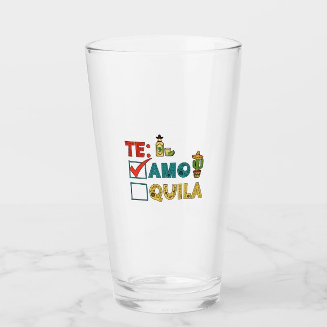 Te Amo Tequila Cinco De Mayo Funny  Glass (Front)