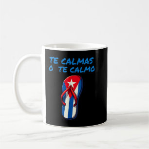 Te Calmas O Te Calmo Cuban Spanish Mother Expressi Coffee Mug