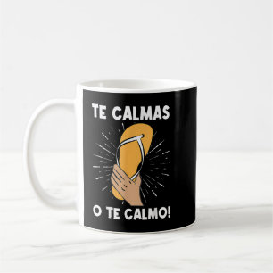 Te Calmas O Te Calmo Funny Spanish Hispanic Mum Coffee Mug