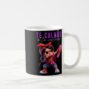 Te Calmas O Te Calmo Happy Mothers Day Mexican Spa Coffee Mug