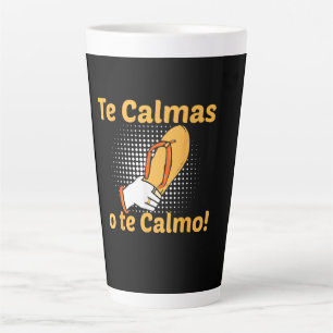 Te Calmas O Te Calmo Spanish Mother Mexican Funny Latte Mug
