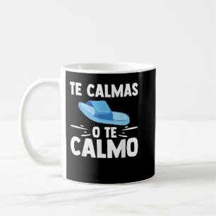 Te Calmas O Te Calmo Spanish Teacher Funny Spanish Coffee Mug