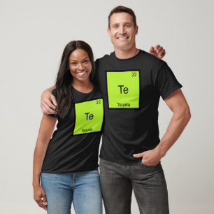 Te - Tequila Funny Chemistry Element Symbol Tee