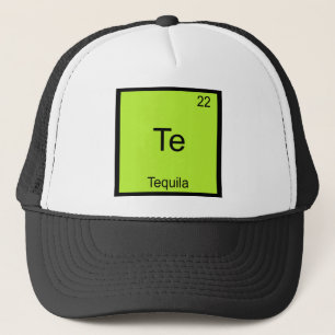 Te - Tequila Funny Chemistry Element Symbol Tee Trucker Hat