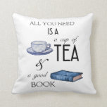 Tea and Books Cozy Reading Throw Pillow<br><div class="desc">"All you need is a cup of TEA and a good BOOK" words appear with a watercolor painting of a tea cup and a book in blue and white to make this cozy reading themed throw pillow.</div>