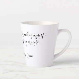 Tea Anna Katharine Green Quote Latte Mug