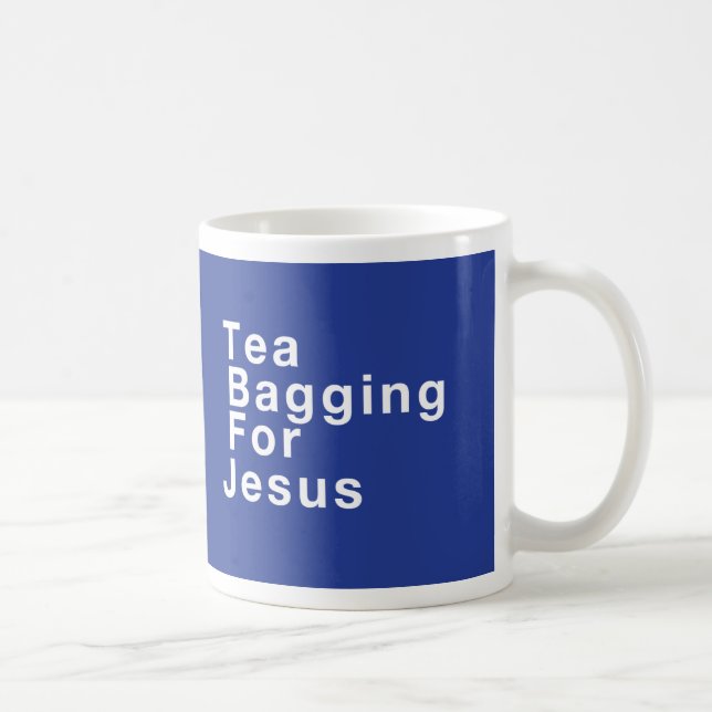 Tea Bagging For Jesus Coffee Mug (Right)